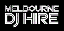 Melbourne Dj Hire